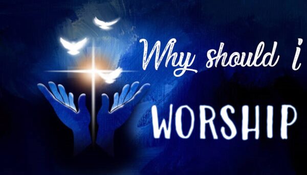 Why Should I Worship